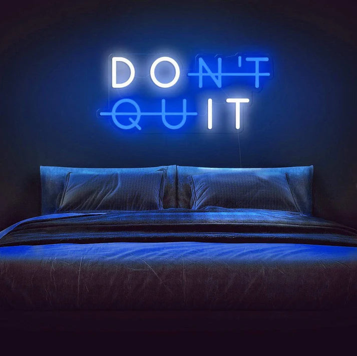 Don't Quit - LED Neon Quotes